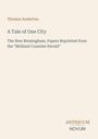 Thomas Anderton, A Tale of One City, The New Birmingham, Papers from "Midland Counties Herald", Logo rechts unten.