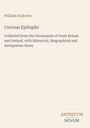 "William Andrews, Curious Epitaphs, gesammelt aus britischen und irischen Friedhöfen mit historischen, biografischen Notizen."