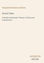Oben: Benjamin McAlester Anderson. Groß: "Social Value". Unten: "Antiquum Novum". Einfache, minimalistische Gestaltung.