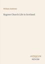 Text: „William Andrews“, „Bygone Church Life in Scotland“, „ANTIQUM NOVUM“. Beige Hintergrund, minimalistisches Design.