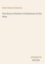 "Robert Edward Anderson. The Story of Extinct Civilizations of the West. Antiquum Novum." Einfaches, minimalistisches Cover.