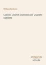 Text: "William Andrews: Curious Church Customs and Cognate Subjects". Beige Hintergrund, unten rechts "ANTIQUM NOVUM".