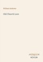 William Andrews, Old Church Lore. Antiquum Novum. Schlichtes, elegantes Design auf beigem Hintergrund.