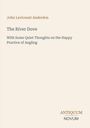 Titel: The River Dove; Autor: John Lavicount Anderdon; Gedanken über Angeln; Unten das Logo "ANTIQUM NOVUM".