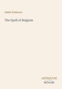 Isabel Anderson, "The Spell of Belgium". Unten rechts: ANTIQUUM NOVUM in unterschiedlichen Schriftarten. Beige Hintergrund.