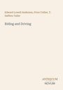 Edward Lowell Anderson, Price Collier, T. Suffern Tailer. Titel: Riding and Driving. Unten rechts: Antiquum Novum.