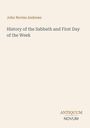 Titel: "History of the Sabbath and First Day of the Week" von John Nevins Andrews. Unten rechts: ANTIQUUM NOVUM.