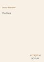 Text: "Leonid Andreyev", "The Dark", "ANTIQUM NOVUM". Minimalistisches Cover, cremefarbener Hintergrund.