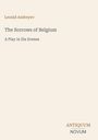 Leonid Andreyev, "The Sorrows of Belgium: A Play in Six Scenes". Unten ein Logo: ANTIQUUM NOVUM. Beige Hintergrund.