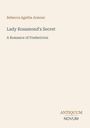Rebecca Agatha Armour, "Lady Rosamond's Secret: A Romance of Fredericton", Antiquum Novum Logo unten rechts.