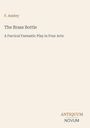 "F. Anstey: The Brass Bottle - A Farcical Fantastic Play in Four Acts". Unten rechts: "ANTIQUM NOVUM". Schlichtes Design.