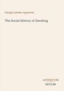 George Latimer Apperson, The Social History of Smoking, Antiquum Novum. Schlichtes Design auf beigem Hintergrund.