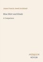 "James Francis Jewell Archibald: Blue Shirt and Khaki - A Comparison. Antiquum Novum" auf hellbeigem Hintergrund.
