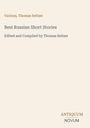 „Various, Thomas Seltzer“, „Best Russian Short Stories“, „Edited and Compiled by Thomas Seltzer“, Logo „ANTIQUM NOVUM“.
