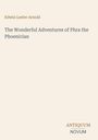 Buchtitel: "The Wonderful Adventures of Phra the Phoenician", Autor: Edwin Lester Arnold, unten Logo "ANTIKUM NOVUM".