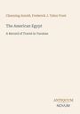 Text: "Channing Arnold, Frederick J. Tabor Frost. The American Egypt. A Record of Travel in Yucatan. ANTIQUUM NOVUM." Einfache Gestaltung.