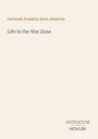 Gertrude Franklin Horn Atherton: Life in the War Zone, Buch