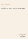 Maria Arthington: Rhymes for Harry and His Nurse-Maid, Buch