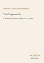 "Gertrude Franklin Horn Atherton, The Gorgeous Isle. A Romance; Scene—Nevis, B.W.I. 1842, ANTIQUUM NOVUM.""