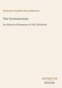 Titel: "The Doomswoman". Untertitel: "An Historical Romance of Old California". Autor: Gertrude Franklin Horn Atherton.