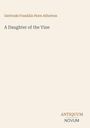 „Gertrude Franklin Horn Atherton“, „A Daughter of the Vine“, „ANTIQVVM NOVVM“. Schlichtes, minimalistisches Design.