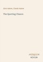 Text: Alice Askew, Claude Askew; The Sporting Chance; ANTIQUUM NOVUM. Schlichte Typografie auf beigem Hintergrund.