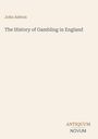 John Ashton: The History of Gambling in England, Buch