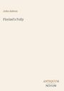 John Ashton, "Florizel's Folly". Antiquum Novum Logo. Hintergrund in beruhigendem Beige.