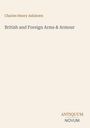 Charles Henry Ashdown: British and Foreign Arms & Armour, Buch