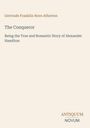 Gertrude Franklin Horn Atherton: The Conqueror, Buch