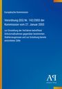 Europäische Kommission: Verordnung (EG) Nr. 142/2003 der Kommission vom 27. Januar 2003, Buch