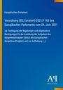 Europäisches Parlament: Verordnung (EU, Euratom) 2021/1163 des Europäischen Parlaments vom 24. Juni 2021, Buch