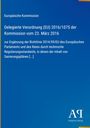 Europäische Kommission: Delegierte Verordnung (EU) 2016/1075 der Kommission vom 23. März 2016, Buch