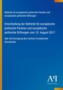 Behörde für europäische politische Parteien und europäische politische Stiftungen: Entscheidung der Behörde für europäische politische Parteien und europäische politische Stiftungen vom 10. August 2017, Buch