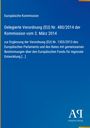 Europäische Kommission: Delegierte Verordnung (EU) Nr. 480/2014 der Kommission vom 3. März 2014, Buch