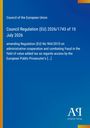 Council of the European Union: Council Regulation (EU) 2026/1743 of 10 July 2026, Buch