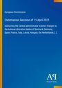 Text: Entscheidung der Kommission vom 15. April 2021. Blaues, schlichtes Design mit Logos.