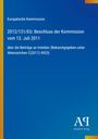Europäische Kommission, Beschluss 2012/131/EU, Interbev-Beiträge, 13. Juli 2011. Blaues Cover, Antiphon Verlag-Logo.