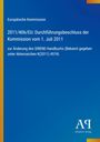 2011/406/EU: Beschluss vom 1. Juli 2011 zur Änderung des SIRENE-Handbuchs. Blau mit gelbem Rand, Antiphon Verlag.