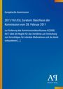 Europäische Kommission, 2011/161/EU, Euratom: Beschluss der Kommission vom 28. Februar 2011.