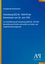 Text: Europäische Kommission, Verordnung (EG) Nr. 1439/95, Antiphon Verlag. Blaues Design mit gelben Akzent.
