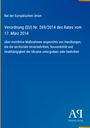 Text zur Verordnung der EU Nr. 269/2014 vom 17. März 2014; betrifft Maßnahmen gegen Bedrohung der Unabhängigkeit der Ukraine.