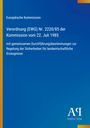 Verordnung (EWG) Nr. 2220/85 der Kommission vom 22. Juli 1985. Blaues Design mit Logo des Antiphon Verlags unten rechts.
