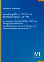 Europäische Kommission, Verordnung (EG) Nr. 1702/1999. Blaues Design, links gelber Rand, unten rechts Antiphon Verlag.