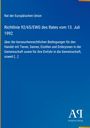 Richtlinie 92/65/EWG des Rates vom 13. Juli 1992, tierseuchenrechtliche Bedingungen für den Handel mit Tieren.