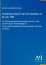 Rat der Europäischen Union, Verordnung (EWG) Nr. 2377/90 vom 26. Juni 1990, Festlegung für Tierarzneirückstände. Blaues Layout.