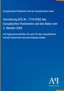 Verordnung (EG) Nr. 1774/2002 über tierische Nebenprodukte, nicht für menschlichen Verzehr. Europäisches Parlament.
