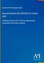 Council Directive (EU) 2025/872 vom 14. April 2025, überarbeitet Richtlinie 2011/16/EU zur Verwaltungszusammenarbeit. Blau.
