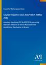 Titel: "Council Regulation (EU) 2025/932 of 20 May 2025". Blaues Design mit gelbem Streifen links.