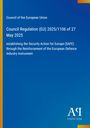 Council Regulation (EU) 2025/1106, SAFE, blauer Hintergrund, modernes Design, Logo „AQ Antiphon Verlag“.